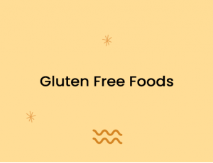 Gluten Free Foods