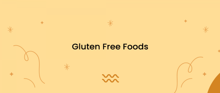 Gluten Free Foods