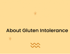 About Gluten Intolerance