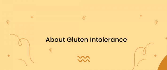 About Gluten Intolerance