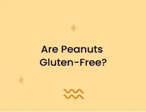 Are Peanuts Gluten-Free?