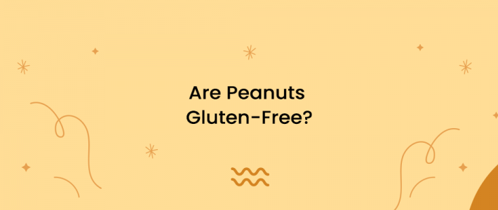 Are Peanuts Gluten-Free?