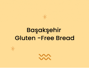 Başakşehir Gluten-Free Bread