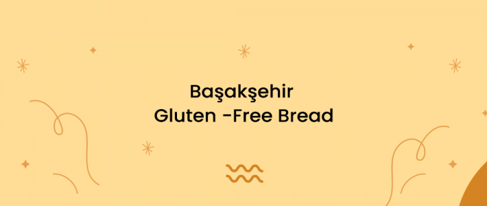 Başakşehir Gluten-Free Bread