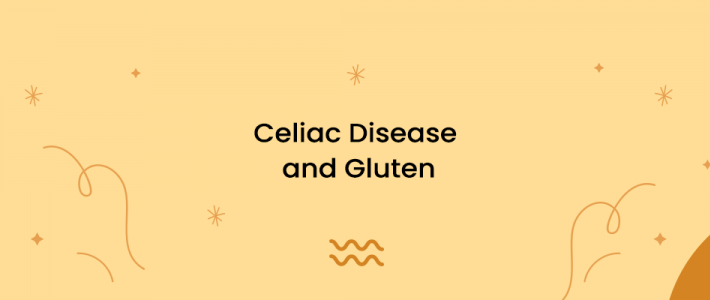 Celiac Disease and Gluten