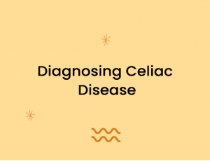 Diagnosing Celiac Disease