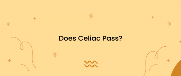 Does Celiac Pass?