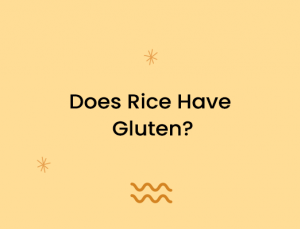 Does Rice Have Gluten?