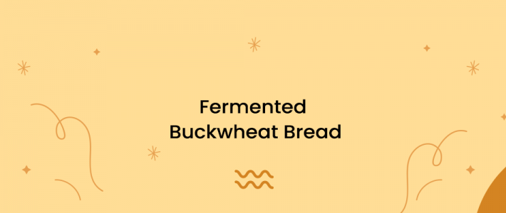 Fermented Buckwheat Bread