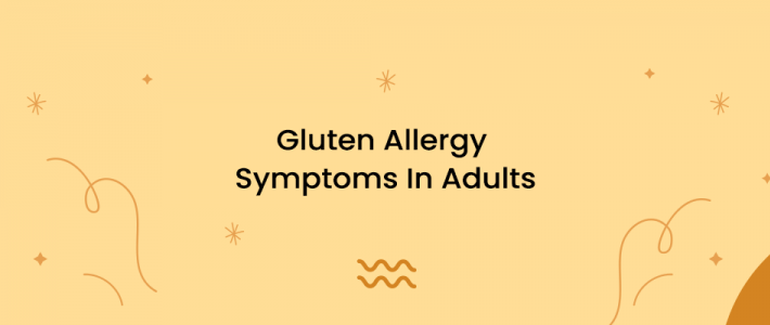 Gluten Allergy Symptoms In Adults