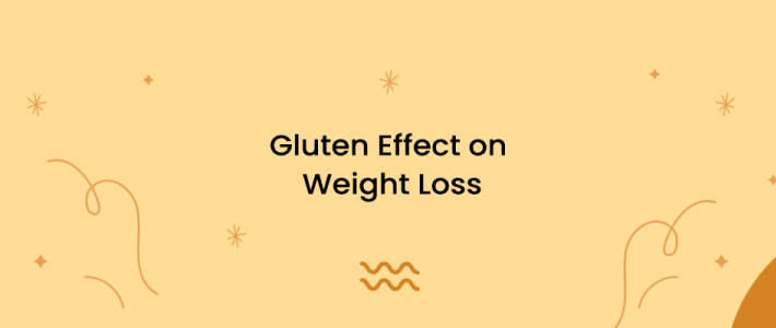 Gluten Effect on Weight Loss