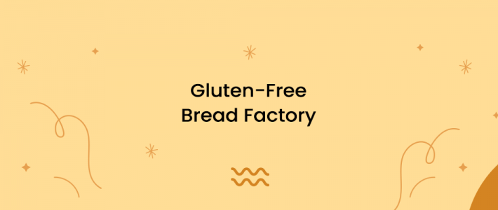 Gluten-Free Bread Factory