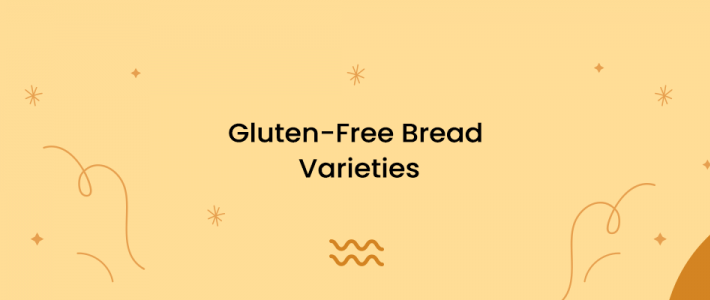 Gluten-Free Bread Varieties