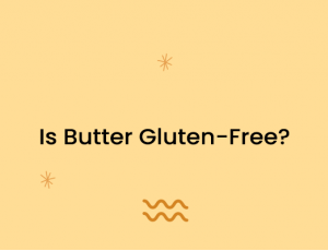 Is Butter Gluten-Free?