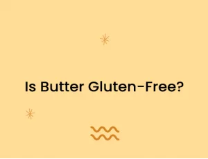 Is Butter Gluten-Free?