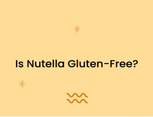 Is Nutella Gluten-Free?