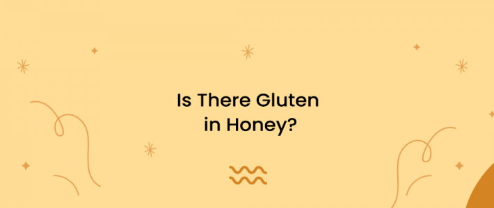 Is There Gluten in Honey?