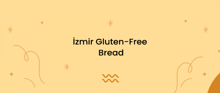 İzmir Gluten -Free Bread