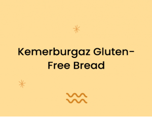 Kemerburgaz Gluten-Free Bread