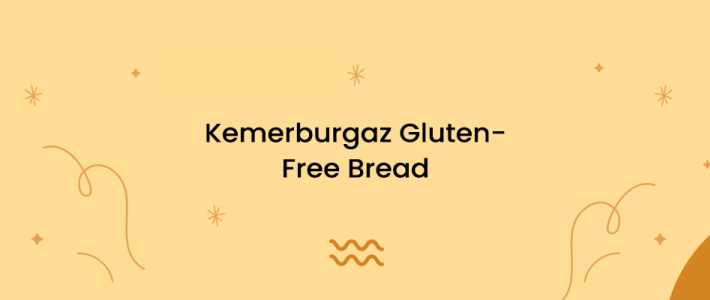 Kemerburgaz Gluten-Free Bread