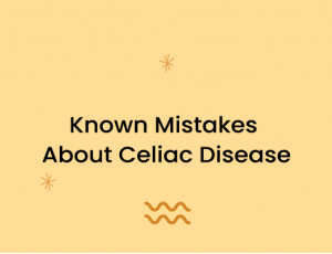 Known Mistakes About Celiac Disease