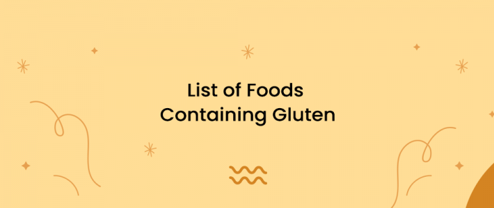 List of Foods Containing Gluten