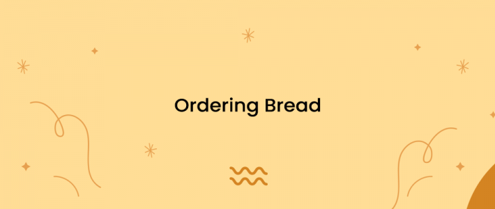 Ordering Bread