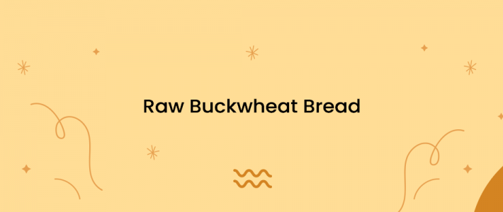 Raw Buckwheat Bread