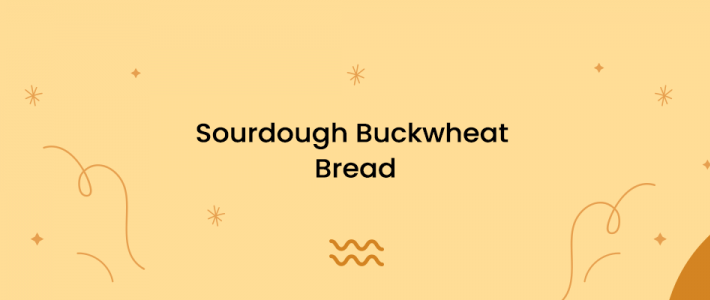 Sourdough Buckwheat Bread