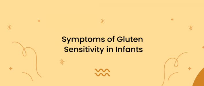 Symptoms of Gluten Sensitivity in Infants