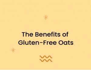 The Benefits of Gluten-Free Oats