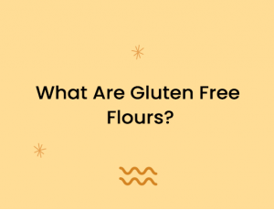 What Are Gluten Free Flours?