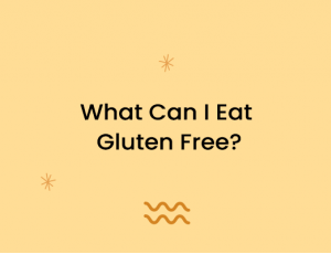 What Can I Eat Gluten Free?