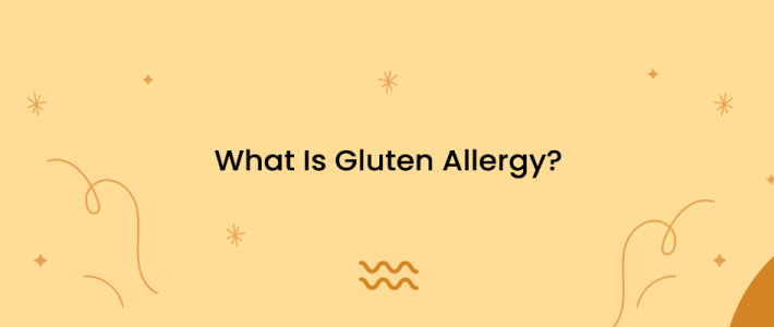 What Is Gluten Allergy?