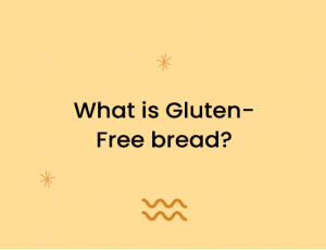 What is Gluten-Free bread?