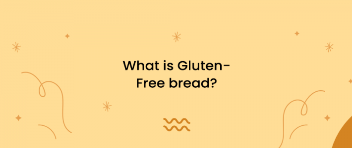 What is Gluten-Free bread?