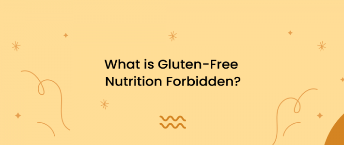 What is Gluten-Free Nutrition Forbidden?