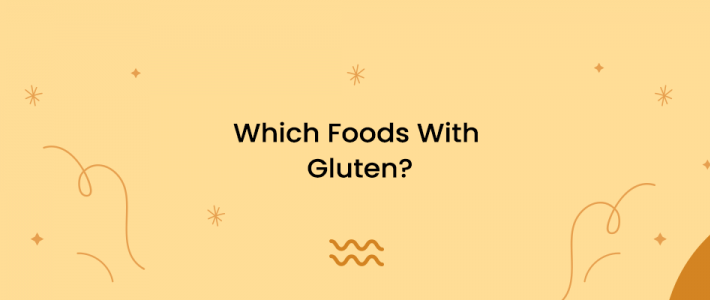 Which Foods With Gluten?