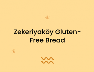 Zekeriyaköy Gluten-Free Bread