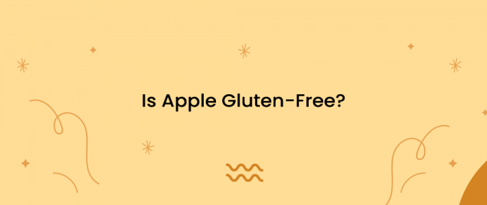 Is Apple Gluten-Free?