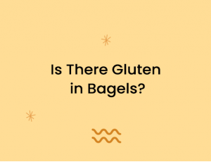 Is There Gluten in Bagels?