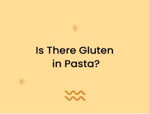 Is There Gluten in Pasta?