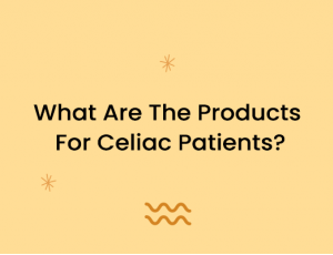 What Are The Products For Celiac Patients?